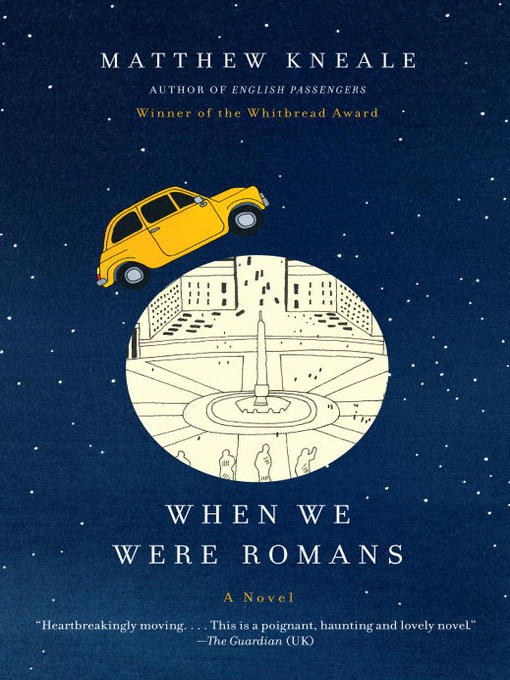 Title details for When We Were Romans by Matthew Kneale - Available